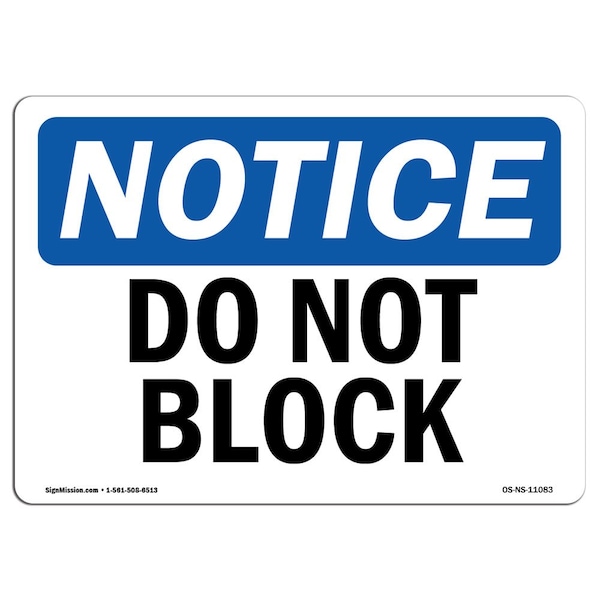 Safety Sign, OSHA Notice, 3.5" Height, Do Not Block Sign, Landscape, 10PK